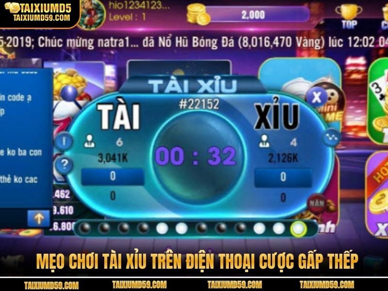 Mẹo chơi tài xỉu trên điện thoại cược gấp thếp